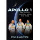 Apollo 1: The Tragedy That Put Us on the Moon