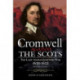 Cromwell Against the Scots: The Last Anglo-Scottish War 1650-1652 (Revised edition)