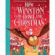 How Winston Came Home for Christmas: A Christmas Story in Twenty-Four-and-a-Half Chapters