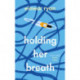 Holding Her Breath