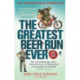 The Greatest Beer Run Ever: A Crazy Adventure in a Crazy War *NOW A MAJOR MOVIE*