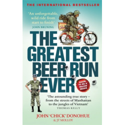 The Greatest Beer Run Ever: A Crazy Adventure in a Crazy War *NOW A MAJOR MOVIE*