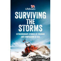 Surviving the Storms: Extraordinary Stories of Courage and Compassion at Sea
