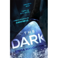 The Dark: The unputdownable and pulse-raising Sunday Times Crime Book of the Month