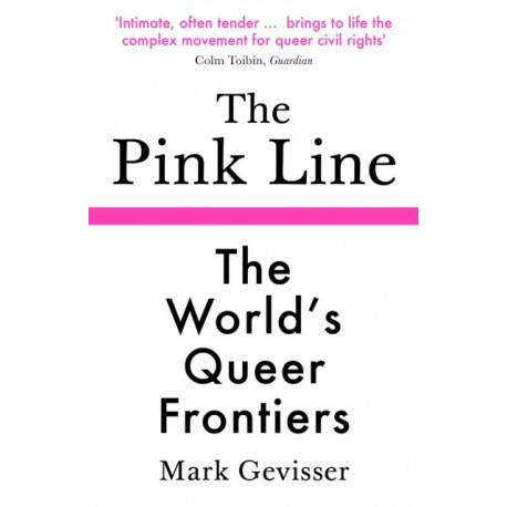 The Pink Line: The World’s Queer Frontiers