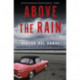 Above the Rain: A Novel