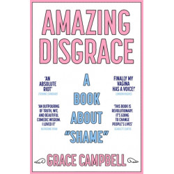 Amazing Disgrace: A Book About "Shame"