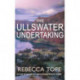 The Ullswater Undertaking: Murder and intrigue in the breathtaking Lake District