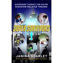 Super Survivors: Superhero Therapy for Facing Disaster-Related Trauma