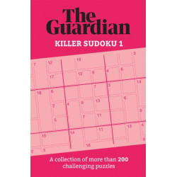 The Guardian Killer Sudoku 1: A collection of more than 200 challenging puzzles