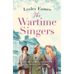 The Wartime Singers: A totally heartwarming and emotional wartime saga