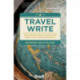Travel Write: Select entries from 20 years of the Bradt travel-writing competition