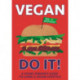Vegan Do It!