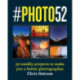 -PHOTO52: 52 weekly projects to make you a better photographer