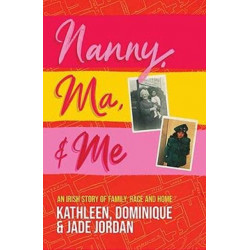 Nanny, Ma and me: An Irish story of family, race and home