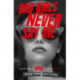 Bad Girls Never Say Die