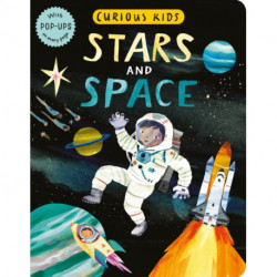 Curious Kids: Stars and Space: With POP-UPS on every page