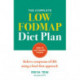 The Complete Low FODMAP Diet Plan: Relieve symptoms of IBS using a food-first approach