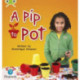 Bug Club Phonics - Phase 2 Unit 3: A Pip to Pot