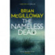 The Nameless Dead: a stunning and gripping Irish crime novel