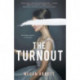 The Turnout: 'Impossible to put down, creepy and claustrophobic' (Stephen King) - the New York Times bestseller