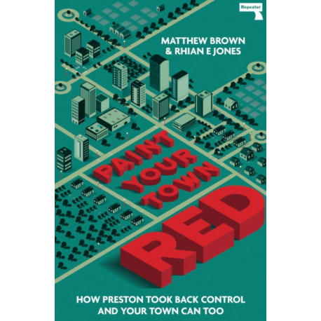 Paint Your Town Red: How Preston Took Back Control and Your Town Can Too
