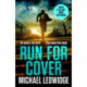 Run For Cover: 'I READ IT IN A DAY. GREAT CHARACTERS, GREAT STORYTELLING.' JAMES PATTERSON