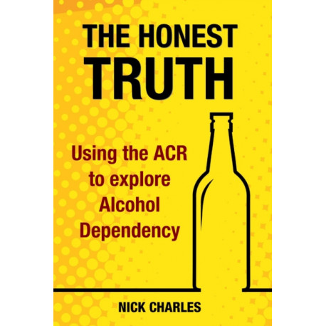 The Honest Truth: Using the ACR to explore Alcohol Dependency