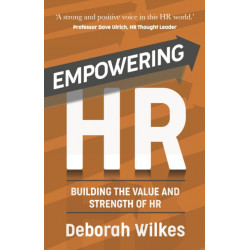 Empowering HR: Building the Value and Strength of HR