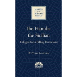 Ibn Hamdis the Sicilian: Eulogist for a Falling Homeland