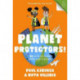 Planet Protectors: 52 Ways to Look After God's World