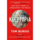 Kleptopia: How Dirty Money is Conquering the World