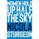 Women Hold Up Half the Sky: Selected Speeches of Nicola Sturgeon