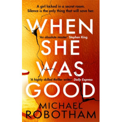 When She Was Good: The heart-stopping Richard & Judy Book Club thriller from the No.1 bestseller