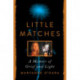 Little Matches: A Memoir of Grief and Light