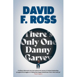 There's Only One Danny Garvey: Shortlisted for Scottish Fiction Book of the Year