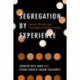 Segregation by Experience: Agency, Racism, and Learning in the Early Grades