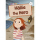 Hallie the Hero: (White Early Reader)