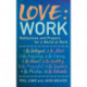 Love: Work: Reflections and Prayers for a World at Work