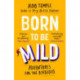 Born to be Mild: Adventures for the Anxious