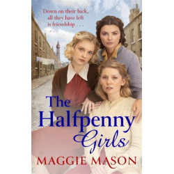 The Halfpenny Girls: A heart-breaking and nostalgic wartime family saga
