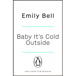 Baby It's Cold Outside: The heartwarming and uplifting love story you need this winter