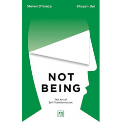 Not Being: The Art of Self-Transformation
