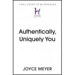 Authentically, Uniquely You: Living Free from Comparison and the Need to Please
