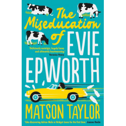 The Miseducation of Evie Epworth: The Bestselling Richard & Judy Book Club Pick