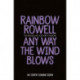 Any Way the Wind Blows
