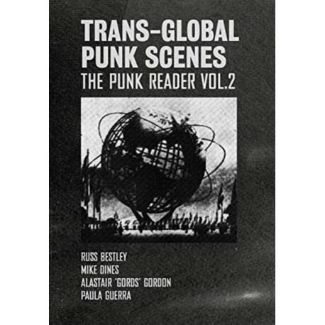Trans-Global Punk Scenes: The Punk Reader Volume 2