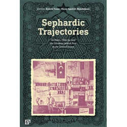 Sephardic Trajectories – Archives, Objects, and the Ottoman Jewish Past in the United States
