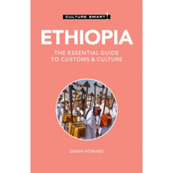 Ethiopia - Culture Smart!: The Essential Guide to Customs & Culture