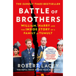 Battle of Brothers: William, Harry and the Inside Story of a Family in Tumult